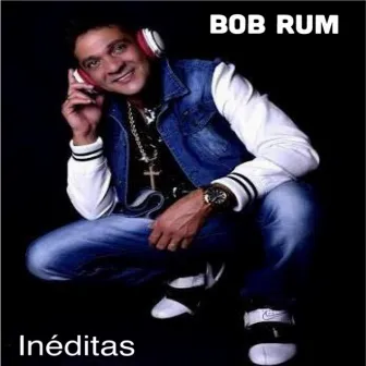 Inéditas by Bob Rum