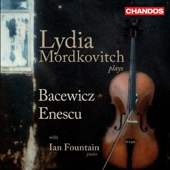 Lydia Mordkovitch Plays Bacewicz & Enescu by Ian Fountain