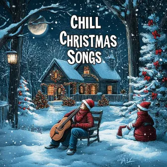 Chill Christmas Songs by Unknown Artist