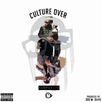 Culture over Corporate by Uptown XO