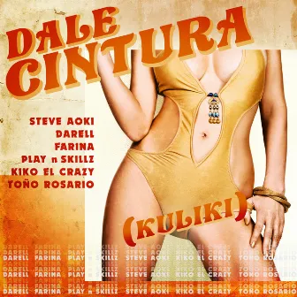 DALE CINTURA (Kuliki) (feat. Steve Aoki, Kiko El Crazy & Toño Rosario) by FARIANA