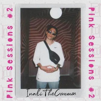 Iñaki The Common | Pink Session #2 by Rosado Records