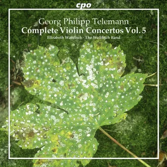 Telemann: Complete Violin Concertos, Vol. 5 by Elizabeth Wallfisch