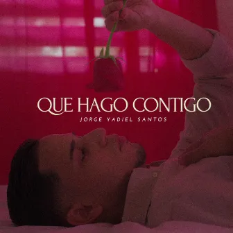 Que Hago Contigo by Jorge Yadiel Santos