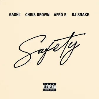 Safety 2020 (feat. Chris Brown, Afro B & DJ Snake) by GASHI