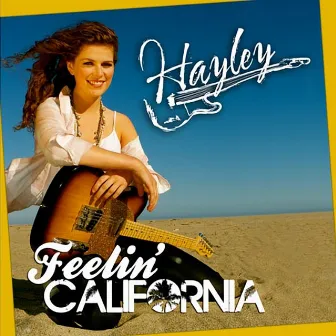 Feelin' California by Hayley