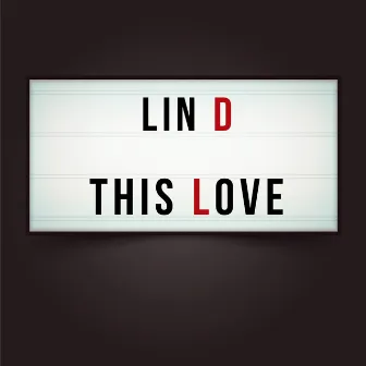 This Love by LIN D