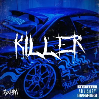 KILLER! by Sxbra