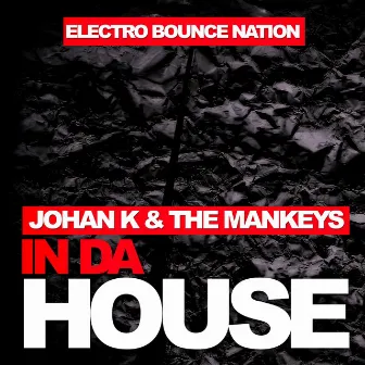 In Da House by The Mankeys