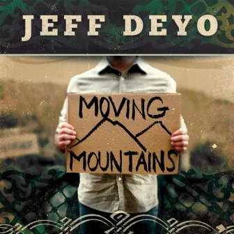 Moving Mountains by Jeff Deyo