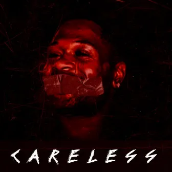 Careless by Nsg Pacman