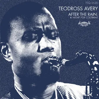 After The Rain: A Night For Coltrane (Live) by Teodross Avery