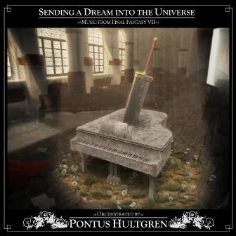 Sending a Dream into the Universe by Pontus Hultgren