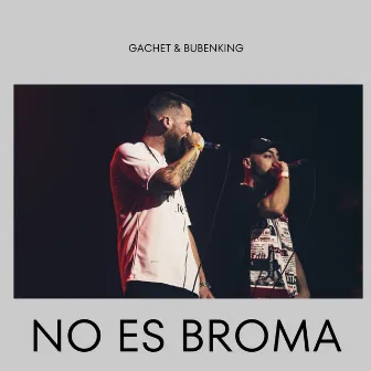 No Es Broma by Gachet