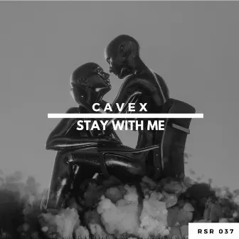 Stay with Me by Cavex