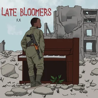 Late Bloomers by F k