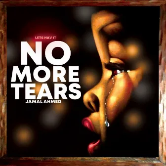 No More Tears by Jamal Ahmed