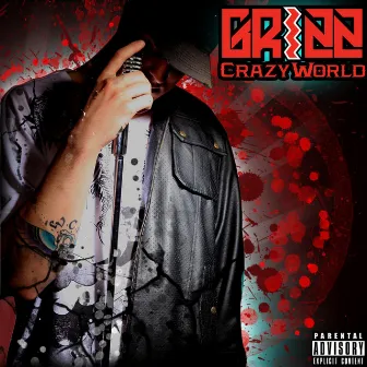 CrazyWorld by Grizz