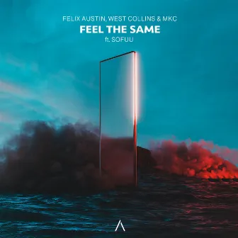 Feel The Same by Felix Austin