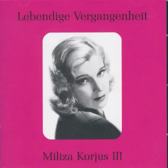 Lebendige Vergangenheit - Miliza Korjus (Vol.3) by Miliza Korjus