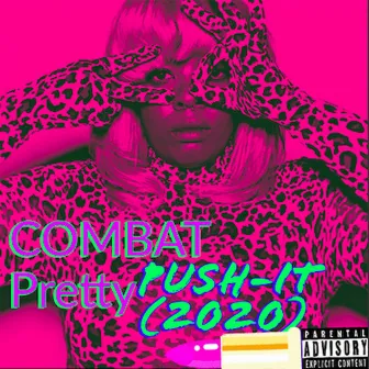 Push It by Combat Pretty