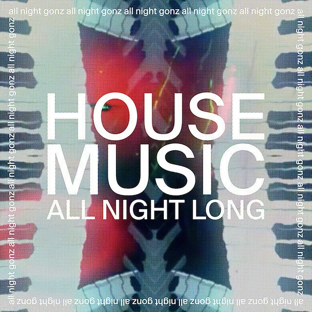 House Music All Night Long - Greg Wilson & Ché Wilson Remix