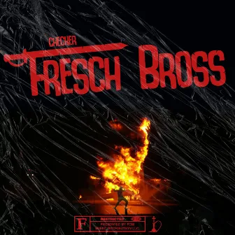 Fresch Bross by Checker