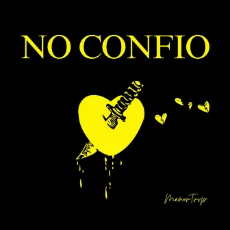 No Confio by MenorTrvp