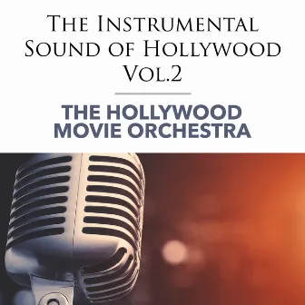 The Instrumental Sound of Hollywood - Vol.2 by The Hollywood Movie Orchestra