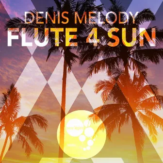 Flute 4 Sun by Denis Melody