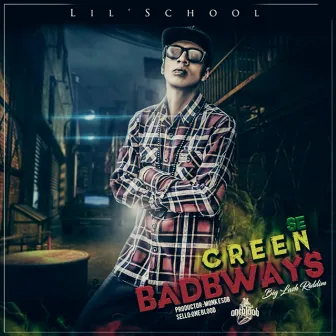 Se Creen Bad Bways by Lil' School