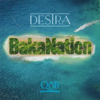 Bakanation by Destra