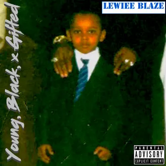 Young Black & Gifted by Lewiee Blaze