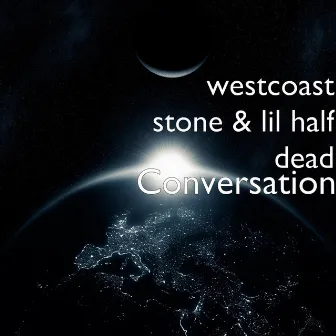 Conversation by Lil 1/2 Dead