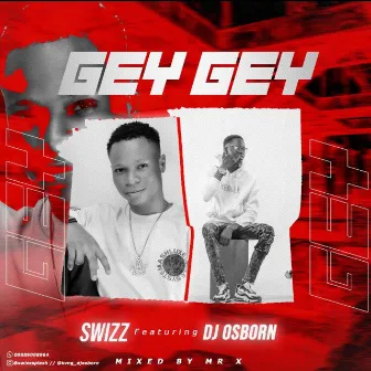 Gey Gey by Swizz