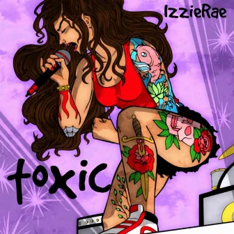 Toxic by IzzieRae