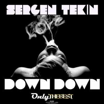 Down Down by Sergen Tekin