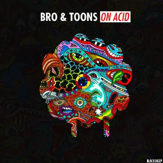 On Acid by Bro & Toons