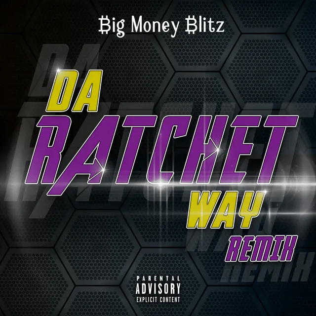 Da Ratchet Way (Remix)