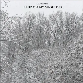 Chip on My Shoulder by DameSmiff