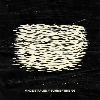 Summertime '06 by Vince Staples