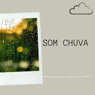 Som Chuva by Chuva Dormir