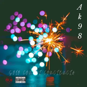 Solo Con MI Conciencia by AK98