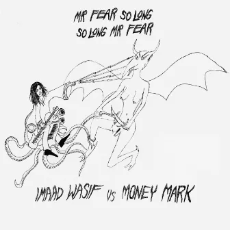 Mr. Fear So Long, So Long Mr. Fear by Money Mark