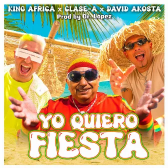 YO QUIERO FIESTA by David Akosta