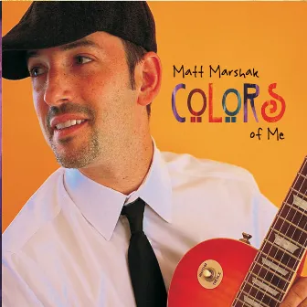 Colors of Me by Matt Marshak