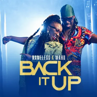 BACK IT UP by Wahu