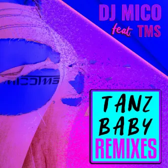 Tanz Baby (REMIXES) by DJ Mico