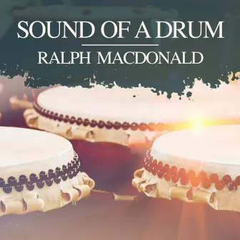 Sound of a Drum by Ralph MacDonald