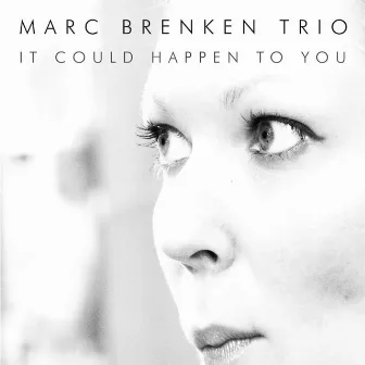 It Could Happen To You by Marc Brenken